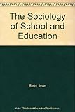 The sociology of school and education