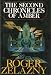 The Second Chronicles of Amber (Amber, 6 - 10)