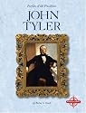 John Tyler (Profiles of the Presidents)