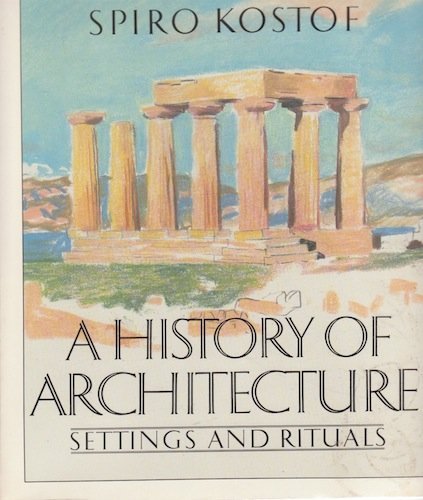 A History of Architecture: Settings and Rituals