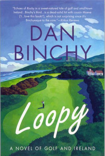 loopy a novel of golf and ireland