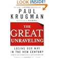 The Great Unraveling: Losing Our Way in the New Century (Updated and Expanded) by Paul R. Krugman