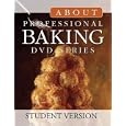 About Professional Baking DVD Series: Student Version by 