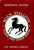 Roan stallion, Tamar and other poems (The Modern library of the worlds best books, 118.3)