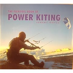 The Flexifoil Book of Power Kiting