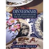 Dinnerware of the 20th Century: The Top 500 Patterns (Official Price Guides to Dinnerware... by Harry L. Rinker
