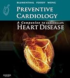 Preventive cardiology : a companion to Braunwald's heart disease