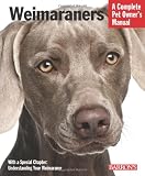 Weimaraners (Complete Pet Owner's Manual)