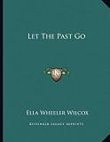 Let The Past Go