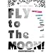 FLY to The MOON! [DVD]