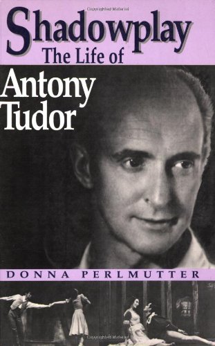 SHADOWPLAY-ANTHONY TUDOR                                   SOFTCOVER