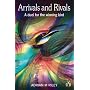 Arrivals and Rivals: A Duel for the Winning Bird