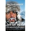 Zeit der W�lfe: Ein Abenteurerleben