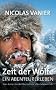 Zeit der W�lfe: Ein Abenteurerleben