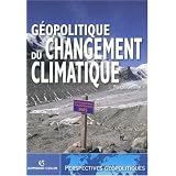 G�opolitique du changement climatiquepar Fran�ois Gemenne