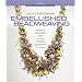 Laura McCabe's Embellished Beadweaving: Jewelry Lavished with Fringe, Fronds, Lacework & More (Beadweaving Master Class Series)