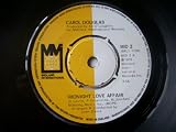 CAROL DOUGLAS Midnight Love Affair UK 7" 45