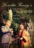 The Road to Lourdes and Other Miracles of Faith