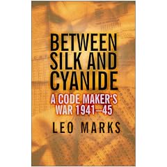Between Silk and Cyanide: A Codemaker's War 1941-45