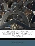 Geschichte Des Römischen Rechts Bis Auf Justinian, Volume 2 (German Edition)