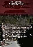 Chateau  A Haunting