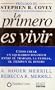 Lo Primero Es Vivir (Spanish Edition)