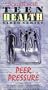 Peer Pressure (The Schlessinger Teen Health Video Series) [VHS]