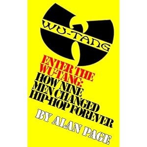 Enter The Wu-Tang: How Nine Men Changed Hip-Hop Forever