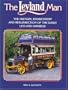 The Leyland Man: The History, Rediscovery and Resurrection of the Early Leyland Omnibus