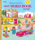Richard Scarry's Best Word Book Ever