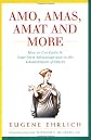 Amo, Amas Amat and More