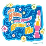 Nate Najar Groove me