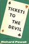 Tickets to the Devil