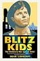 Blitz Kids: The Children's War Against Hitler
