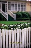 The American Suburb: The Basics