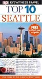 Seattle (DK Eyewitness Top 10 Travel Guide)