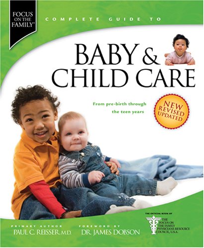 Baby & Child Care: From Pre-Birth through the Teen Years (Focus on the Family) image