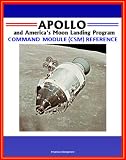 Apollo and America's Moon Landing Program: Command Module (CSM) Reference