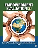 Empowerment evaluation : knowledge and tools for self-assessment, evaluation capacity building, and accountability