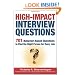 High-Impact Interview Questions: 701 Behavior-Based Questions to Find the Right Person for Every Job