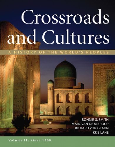Crossroads and Cultures, Volume II: Since 1300: 2