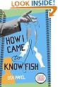 How I Came to Know Fish (Penguin Translated Texts)
