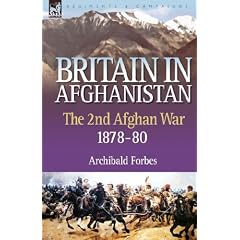 Britain in Afghanistan 2: The Second Afghan War 1878-80