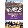 Britain in Afghanistan 2: the Second Afghan War 1878-80