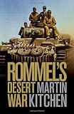 Rommels Desert War: Waging World War II in North Africa, 1941-1943 (Cambridge Military Histories)