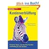 Kundenverbl�ffung: Kreative Tipps, wie Sie Ihre Kunden nachhaltig an sich binden