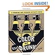 Color Me Drunk: A Drinking and Drawing Activity Book