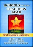 Schools Where Teachers Lead