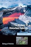 The Biology of Disturbed Habitats (Biology of Habitats)