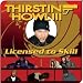 Thirstin Howl III - Licensed to Skill